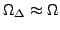 $\Omega_\Delta \approx \Omega$