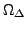 $\Omega_\Delta $