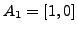 $A_1=[1,0]$