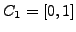 $C_1=[0,1]$
