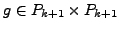 $g\in P_{k+1}\times P_{k+1}$