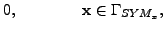 $\displaystyle 0,
\qquad \qquad
\mathbf{x}\in \Gamma_{SYM_x},$