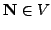 $ \mathbf{N}\in V$
