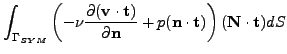 $\displaystyle \int_{\Gamma_{SYM}} \left(-\nu \frac{\partial (\mathbf{v}\cdot \m...
...bf{n}} + p (\mathbf{n}\cdot \mathbf{t}) \right) (\mathbf{N}\cdot \mathbf{t}) dS$